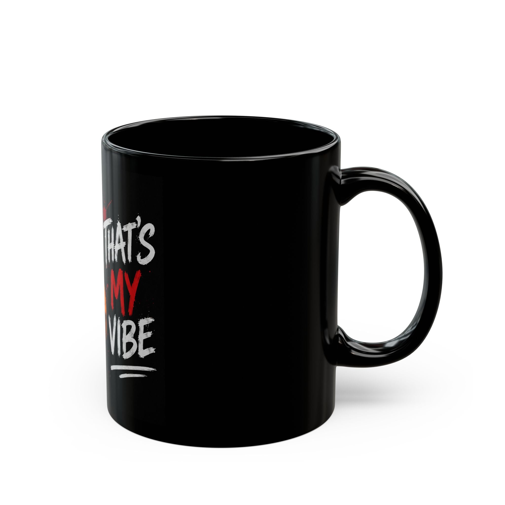 Manolito - Thats My Vibe - Black Mug (11oz, 15oz)